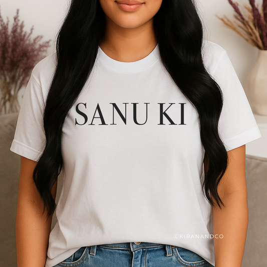 Sanu Ki T-Shirt