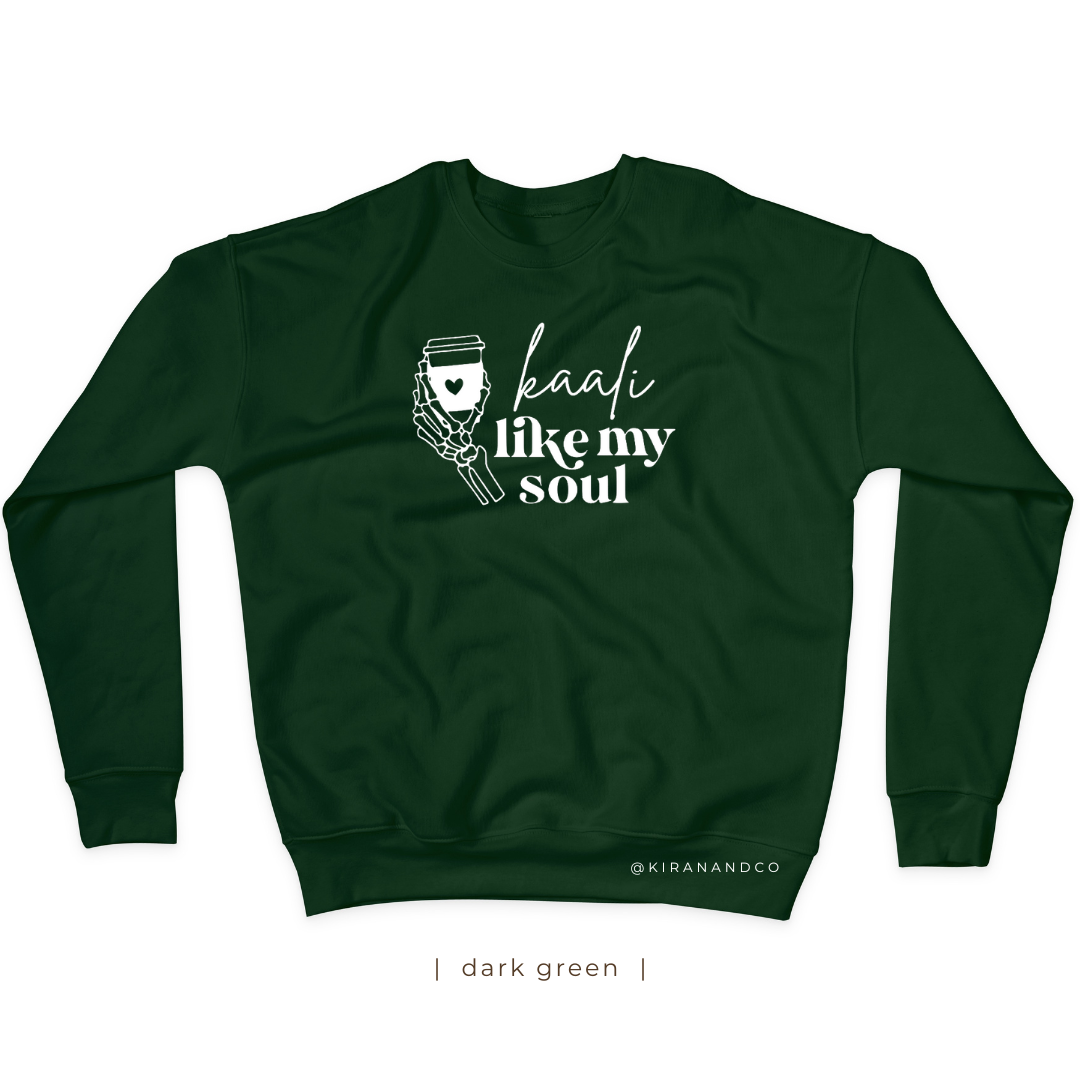 Kaali Like My Soul Sweatshirt