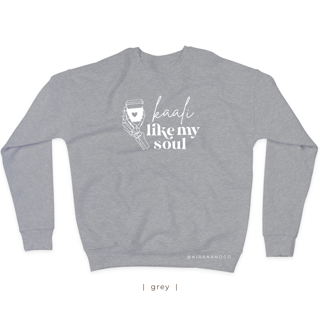 Kaali Like My Soul Sweatshirt