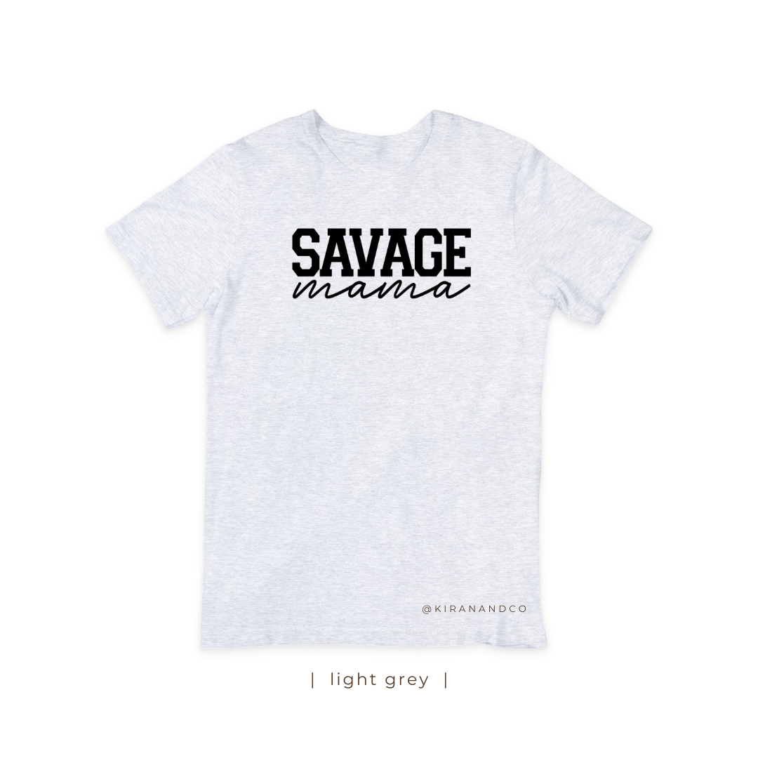 Savage Mama T-Shirt