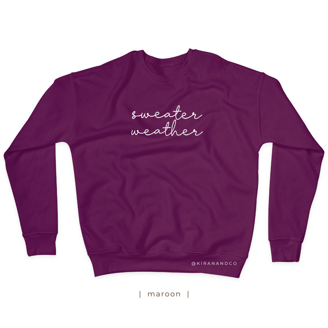 Sweater Weather Sweatshirt