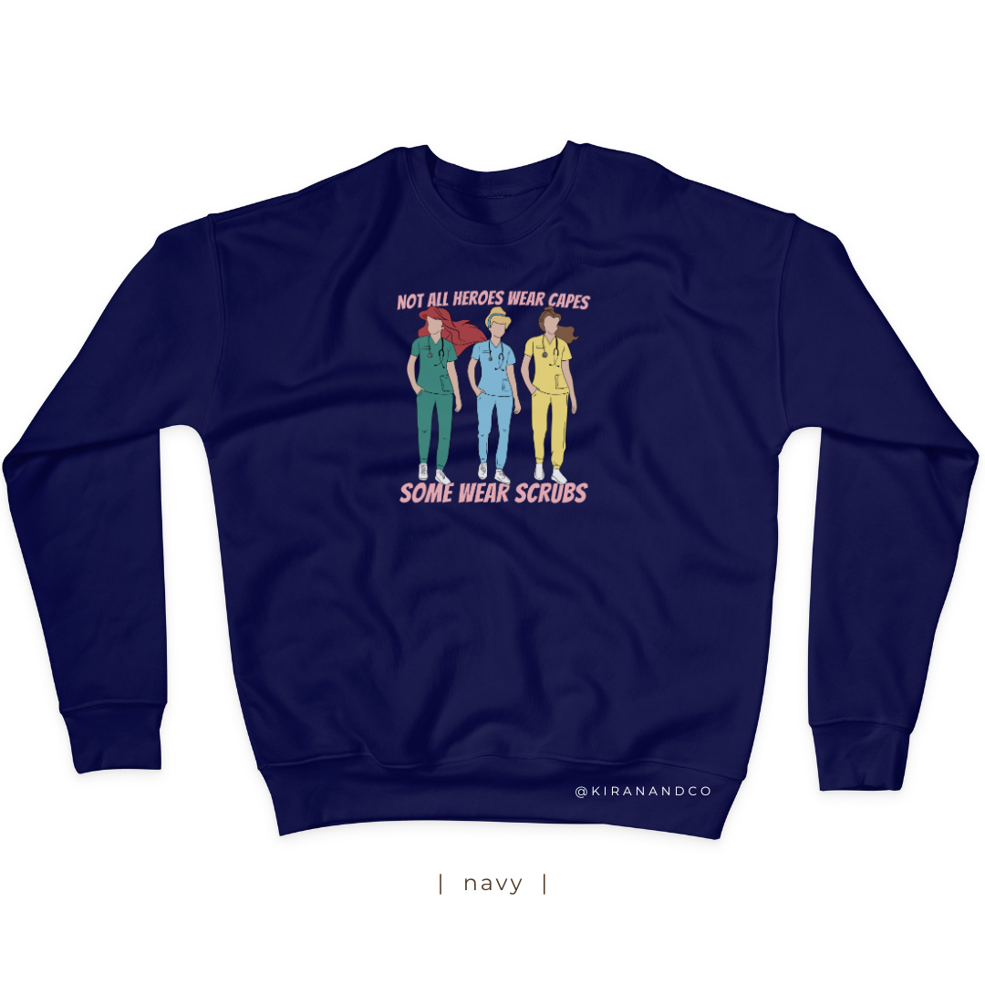 Not All Heroes Wear Capes Sweatshirt