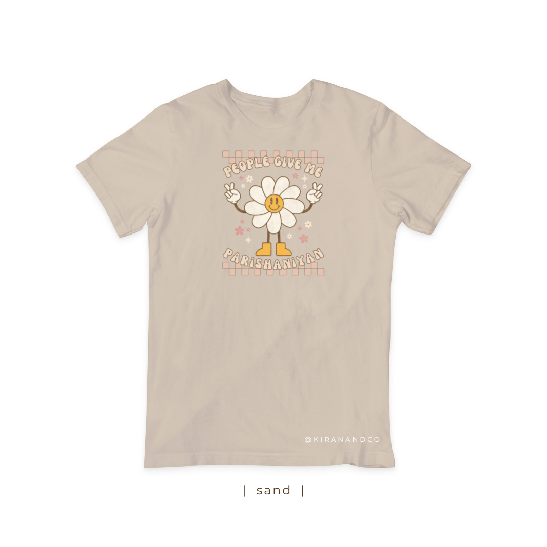 People Give Me Parishaniyan T-Shirt
