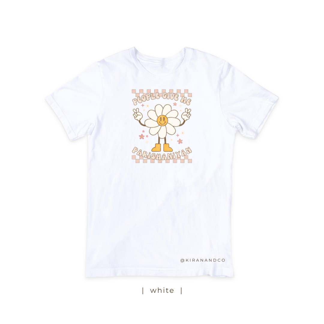 People Give Me Parishaniyan T-Shirt