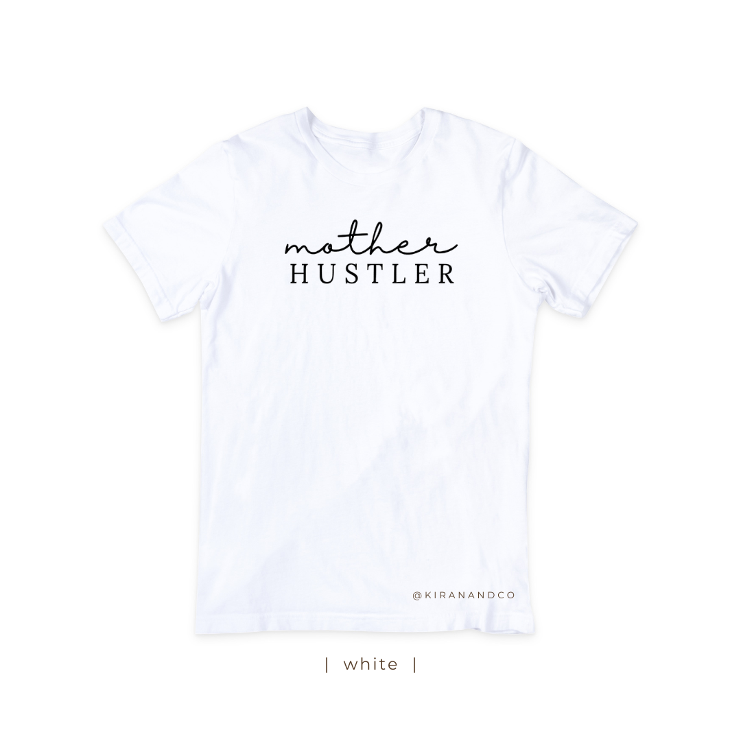 Mother Hustler T-Shirt