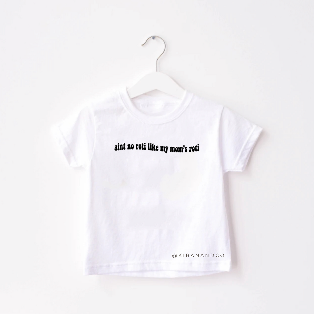Ain't No Roti Like My Mom's Roti Kids T-Shirt