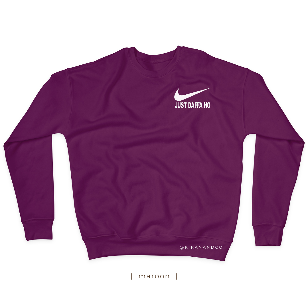 Just Daffa Ho Sweatshirt