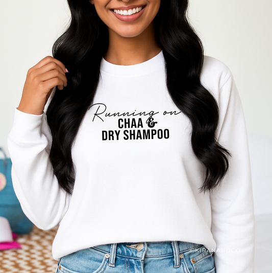 Chaa and Dry Shampoo Sweatshirt