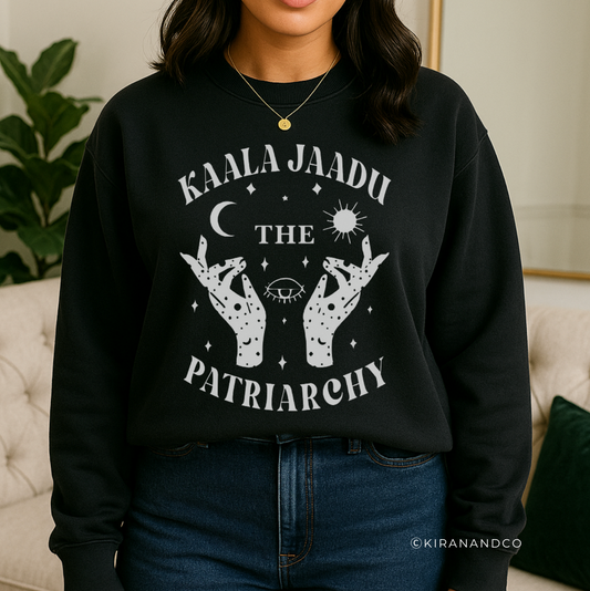 Kaala Jaadu The Patriarchy Sweatshirt