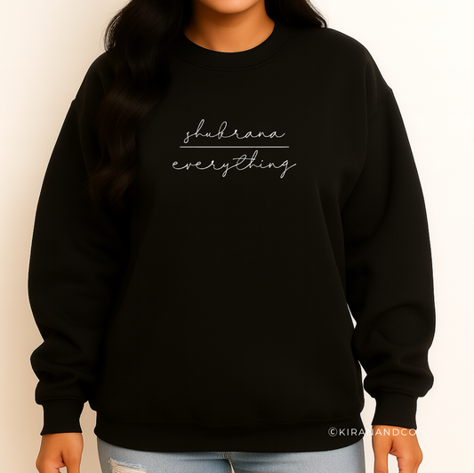 Shukrana Over Everything Cursive Sweatshirt