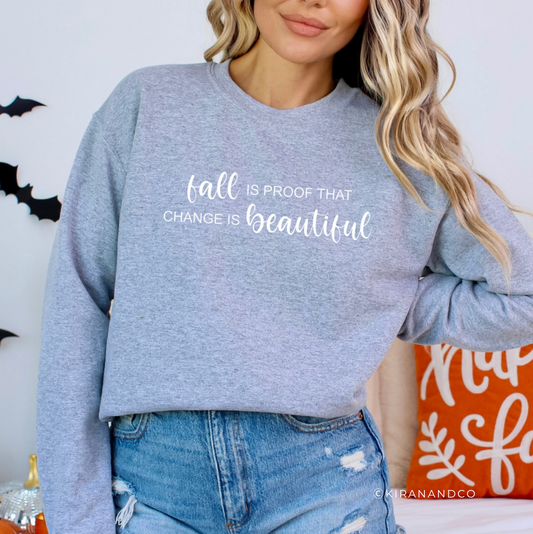 Fall Is Proof Sweatshirt