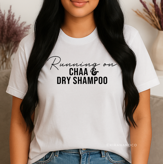 Chaa and Dry Shampoo T-Shirt