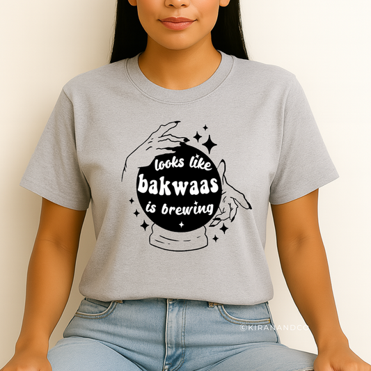 Bakwaas Is Brewing T-Shirt