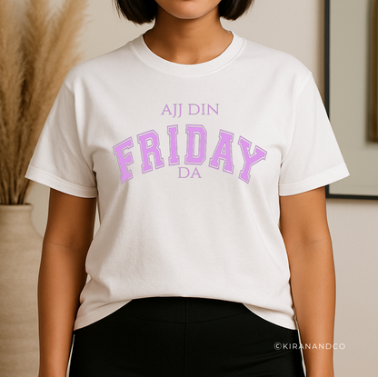 Ajj Din Friday Da T-Shirt