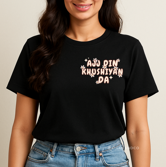 Ajj Din Khushiyan Da T-Shirt