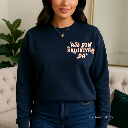 Ajj Din Khushiyan Da Sweatshirt