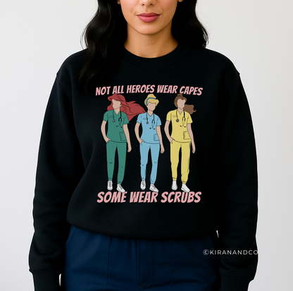 Not All Heroes Wear Capes Sweatshirt