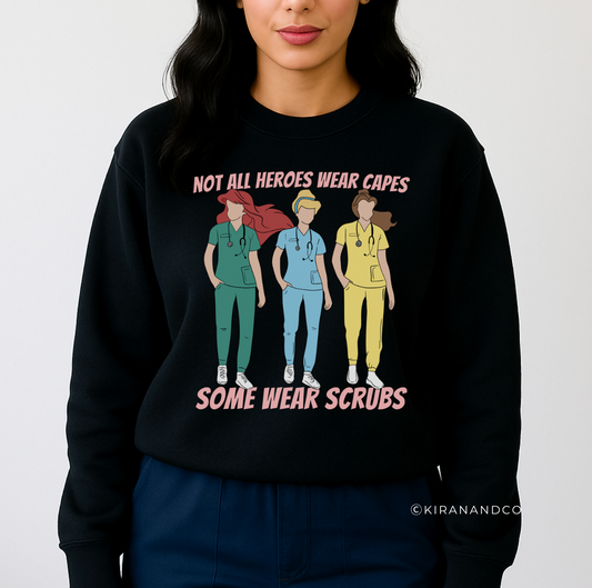 Not All Heroes Wear Capes Sweatshirt