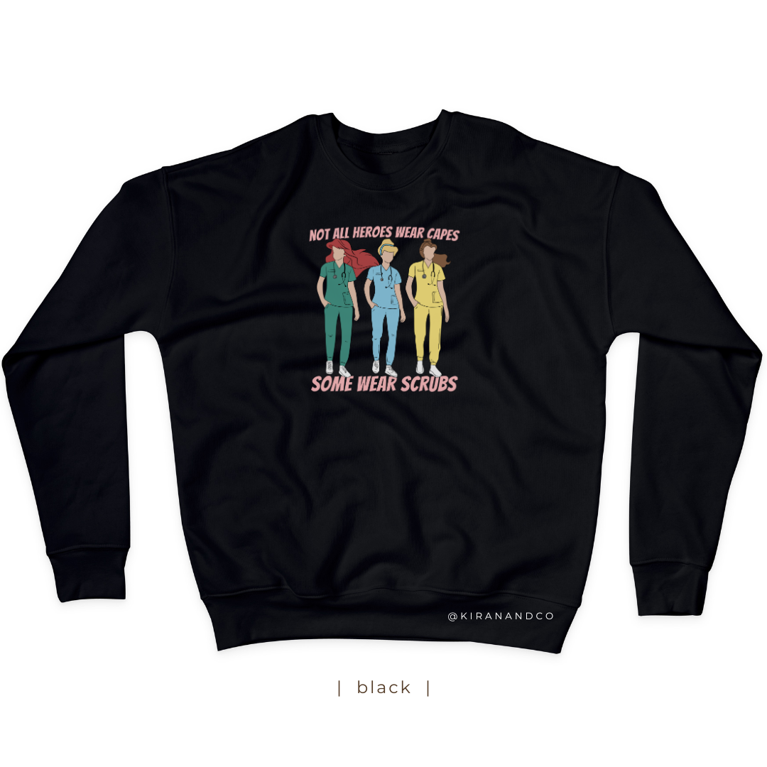 Not All Heroes Wear Capes Sweatshirt