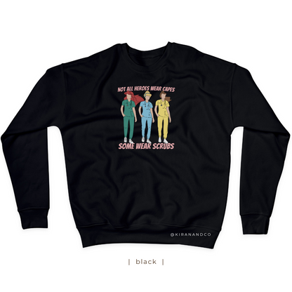 Not All Heroes Wear Capes Sweatshirt