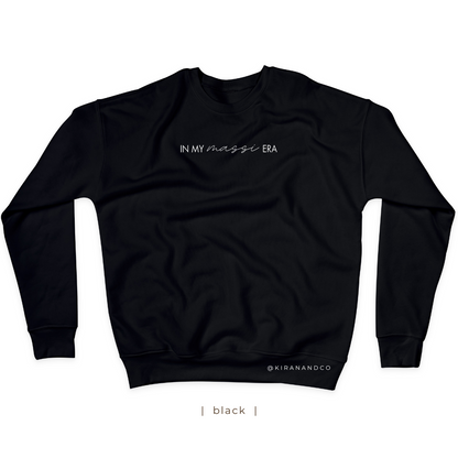 In My Massi Era Sweatshirt