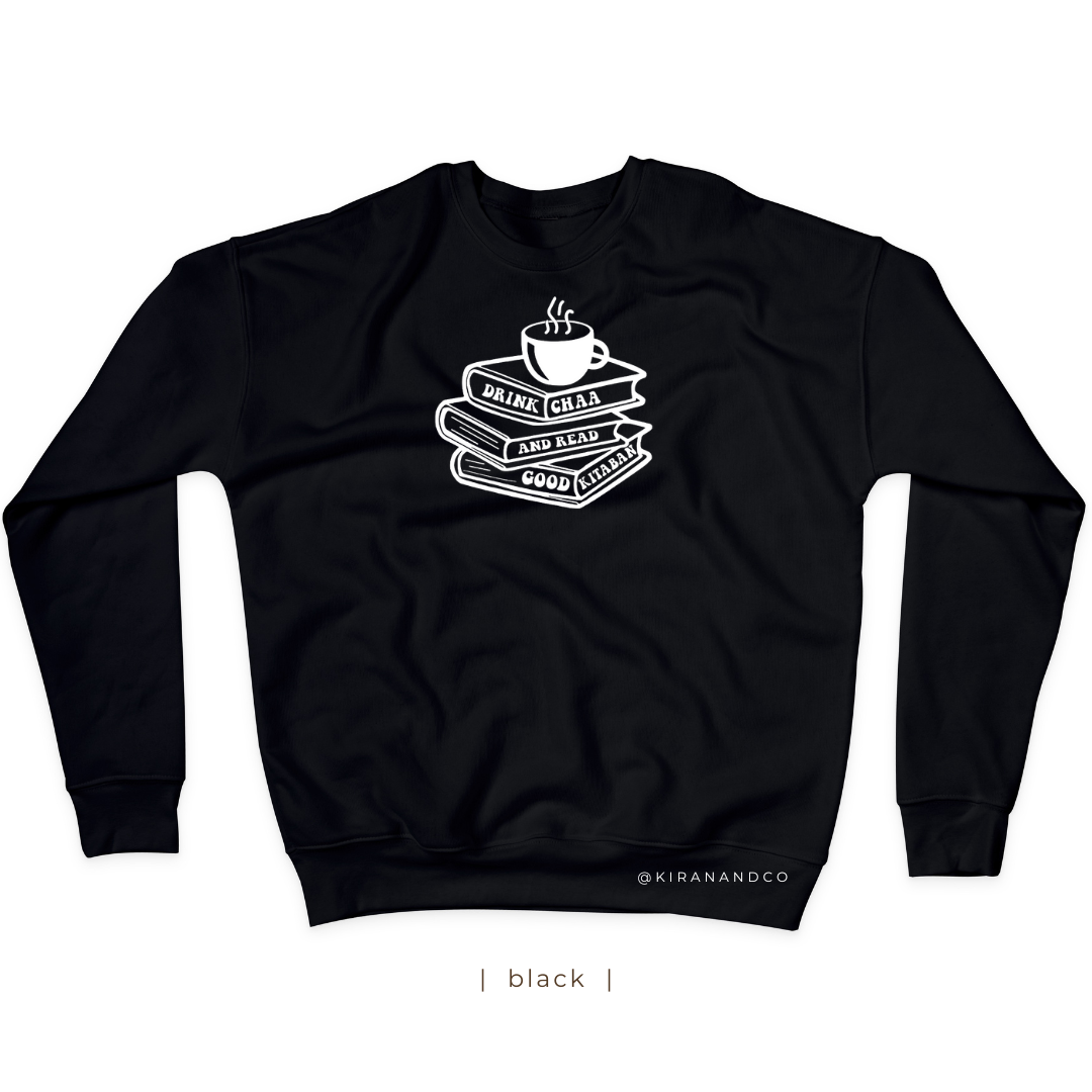 Drink Chaa And Read Good Kitaban Sweatshirt