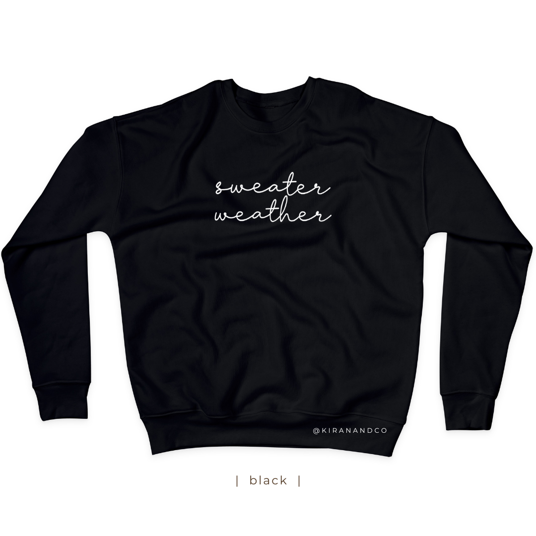Sweater Weather Sweatshirt