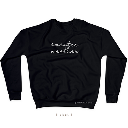 Sweater Weather Sweatshirt
