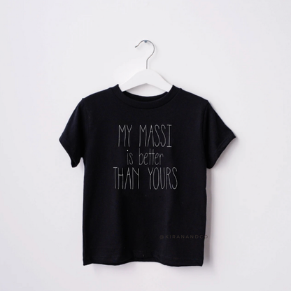 My Massi Is Better Than Yours Kids T-Shirt