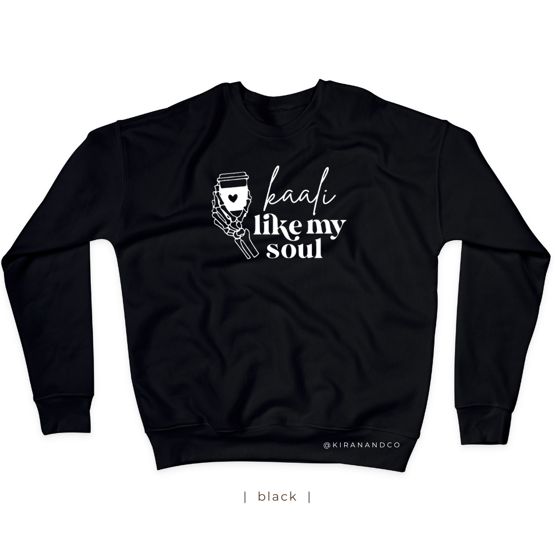 Kaali Like My Soul Sweatshirt