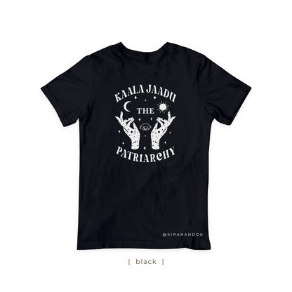 Kaala Jaadu The Patriarchy T-Shirt