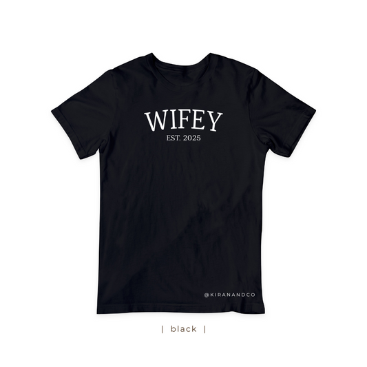 Wifey EST T-Shirt