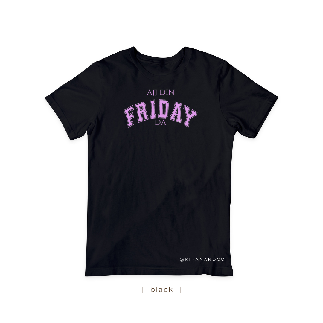 Ajj Din Friday Da T-Shirt