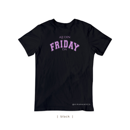 Ajj Din Friday Da T-Shirt