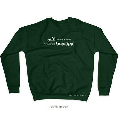Fall Is Proof Sweatshirt