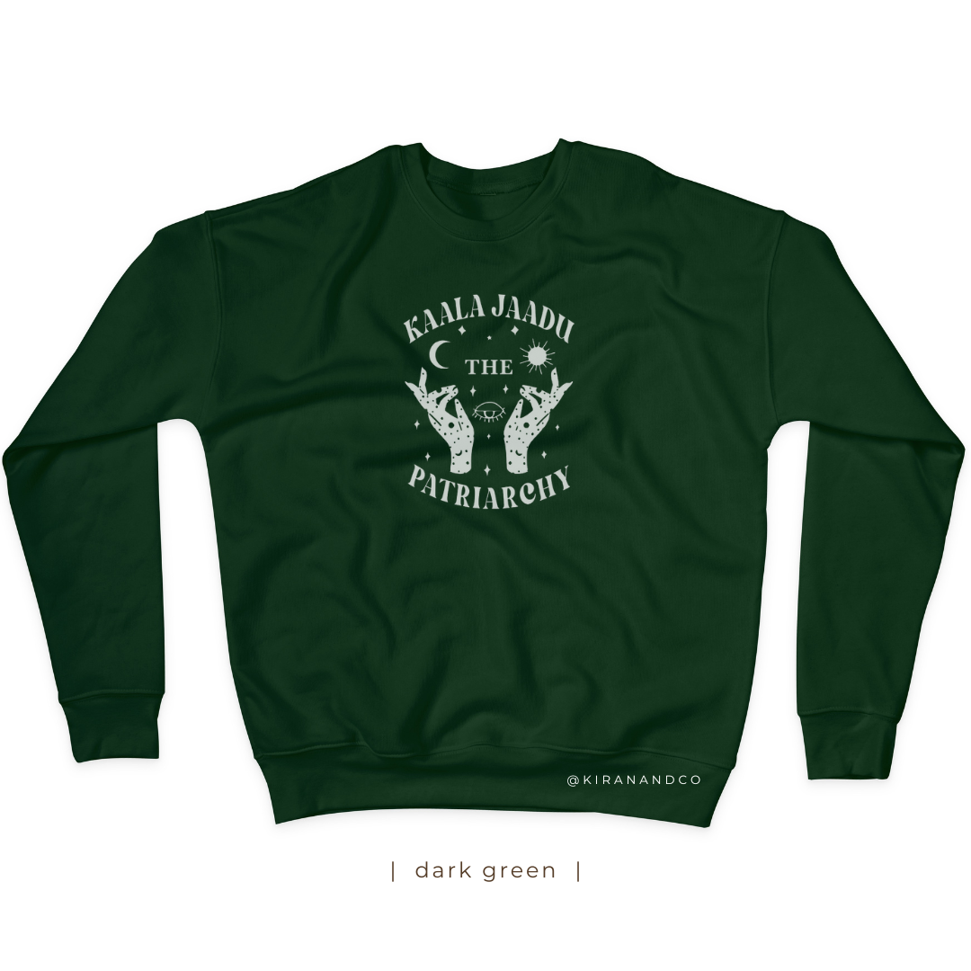 Kaala Jaadu The Patriarchy Sweatshirt