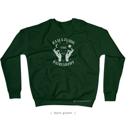 Kaala Jaadu The Patriarchy Sweatshirt