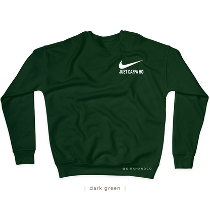 Just Daffa Ho Sweatshirt