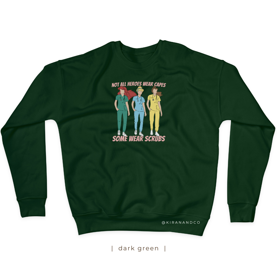 Not All Heroes Wear Capes Sweatshirt