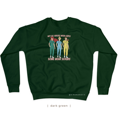 Not All Heroes Wear Capes Sweatshirt