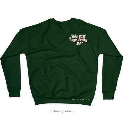 Ajj Din Khushiyan Da Sweatshirt
