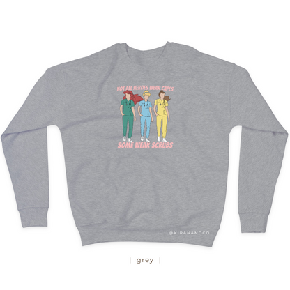 Not All Heroes Wear Capes Sweatshirt
