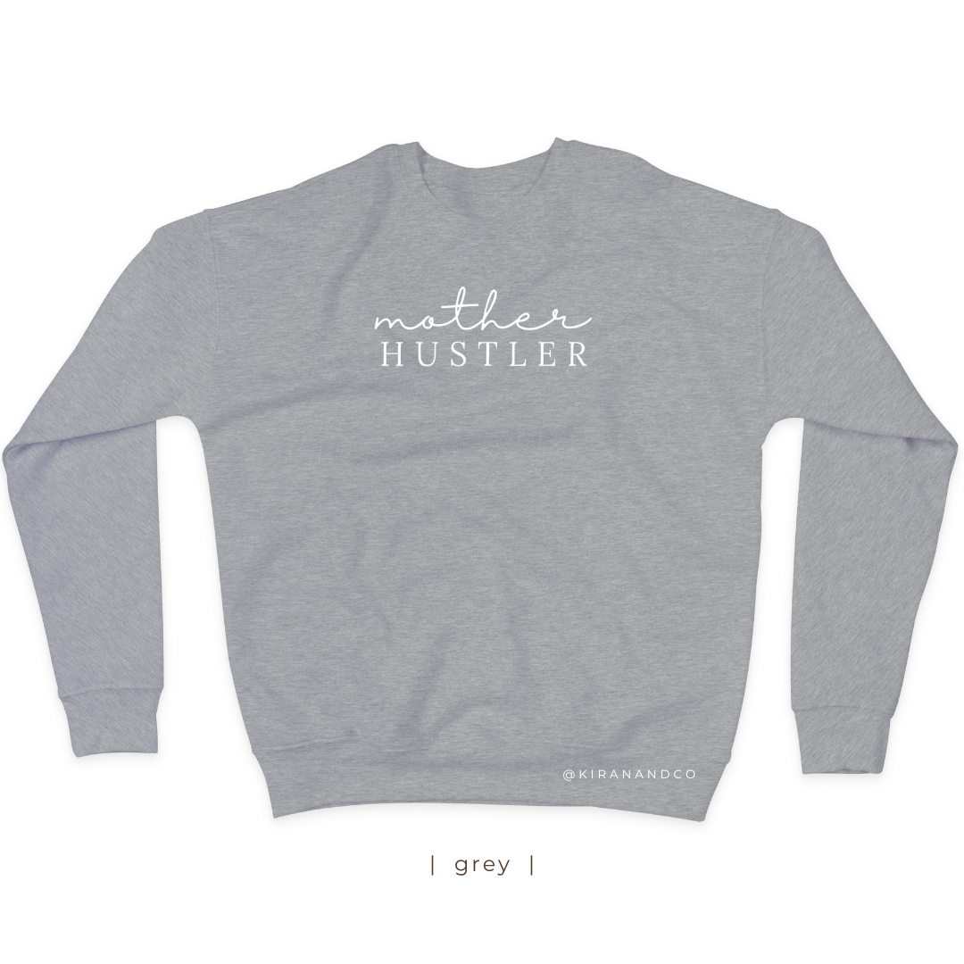 Mother Hustler Sweatshirt