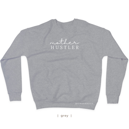 Mother Hustler Sweatshirt