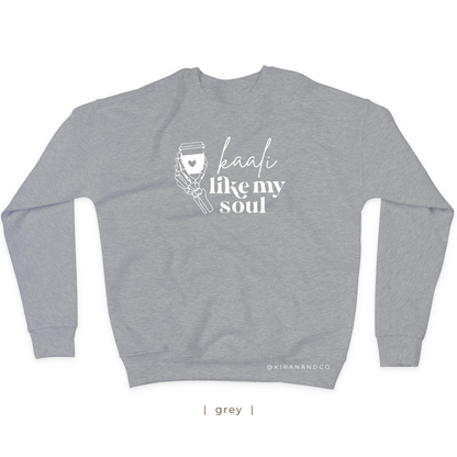 Kaali Like My Soul Sweatshirt