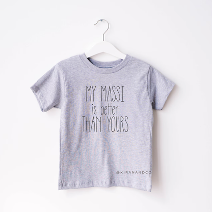 My Massi Is Better Than Yours Kids T-Shirt
