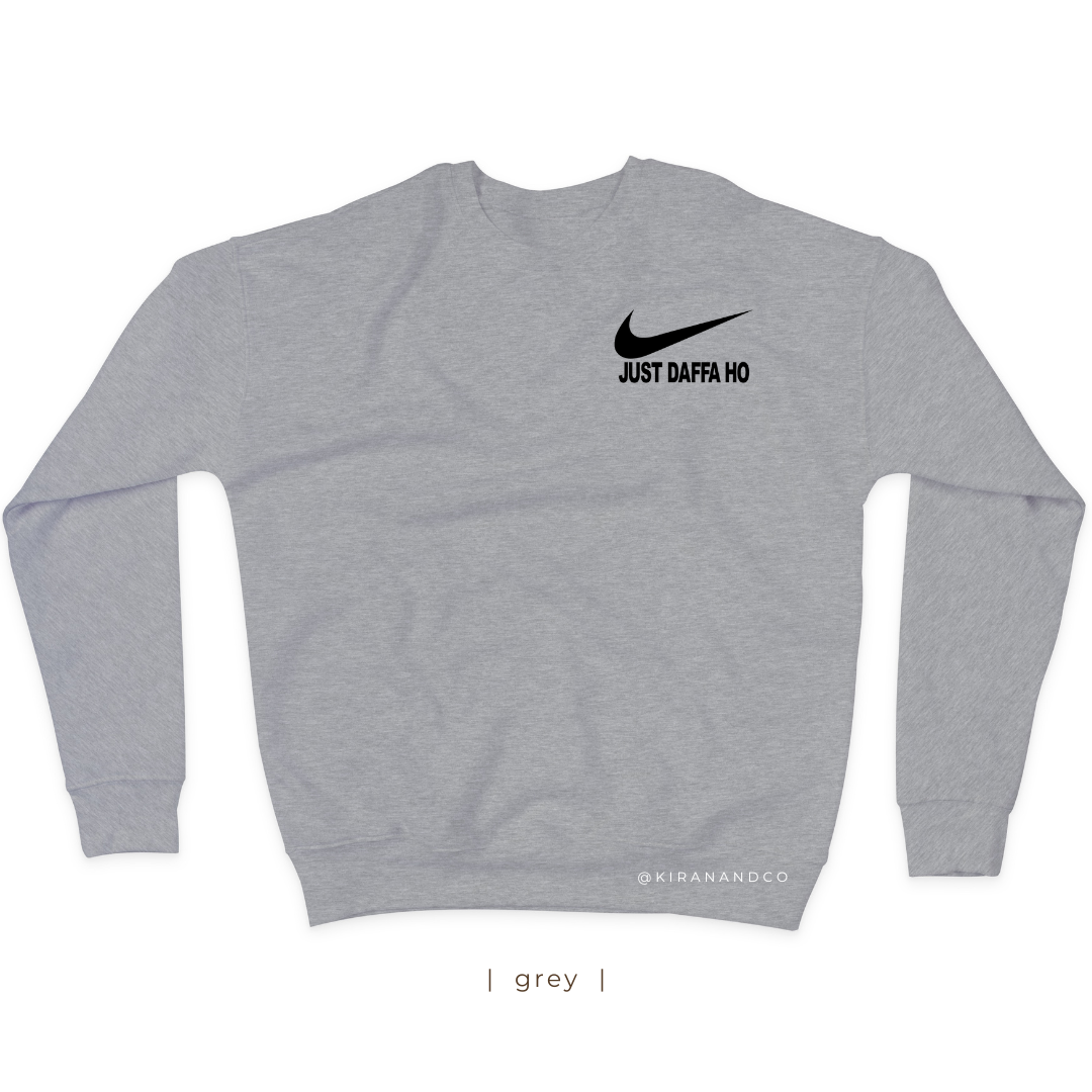 Just Daffa Ho Sweatshirt