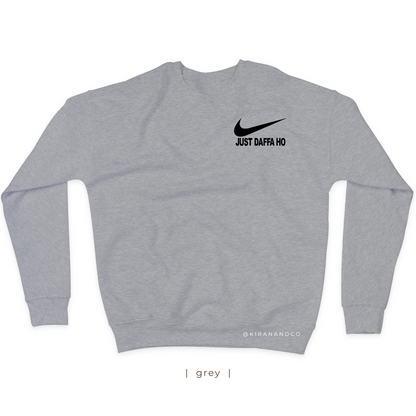 Just Daffa Ho Sweatshirt