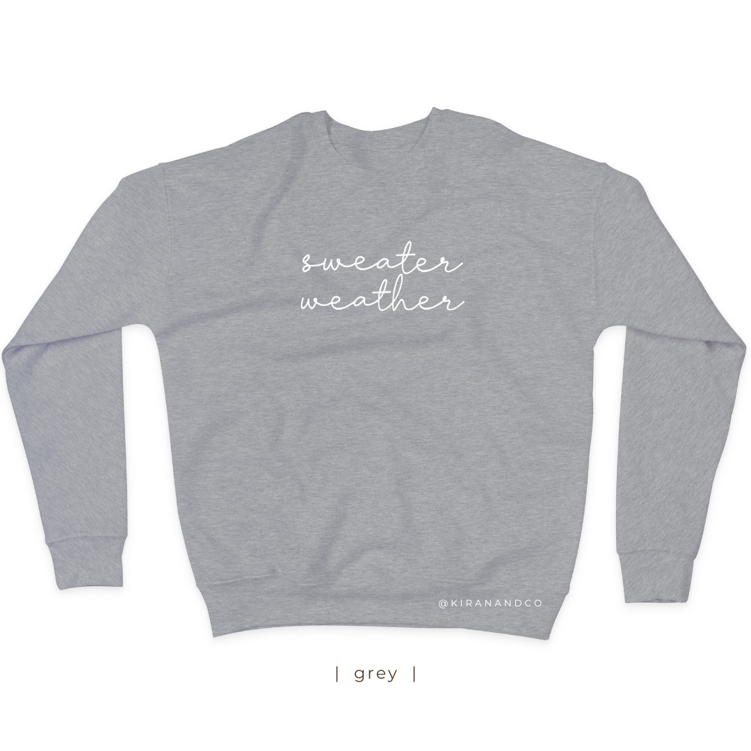 Sweater Weather Sweatshirt