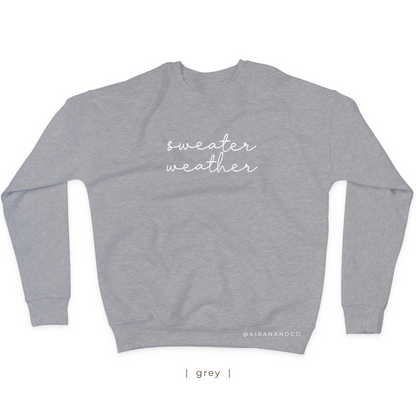Sweater Weather Sweatshirt